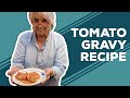 Quarantine Cooking - Tomato Gravy