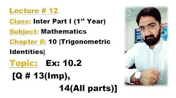 Class Inter Part I-Math-Ch#10-Ex:10.2[Q#13(imp),14(All parts)]-MATHEMATICS BY ALY AHMED-Inter Math