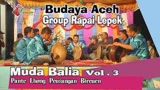 Seni Budaya Aceh I Rapai Lepek I Group Rapai Muda Balia Pante Lhong Vol 3