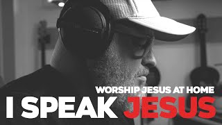 I SPEAK JESUS acoustic  #worship #jesus #music