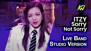 ITZY - Sorry Not Sorry [Live Band Studio Version]