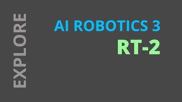 Robotics Transformer w/ Visual-LLM explained: RT-2