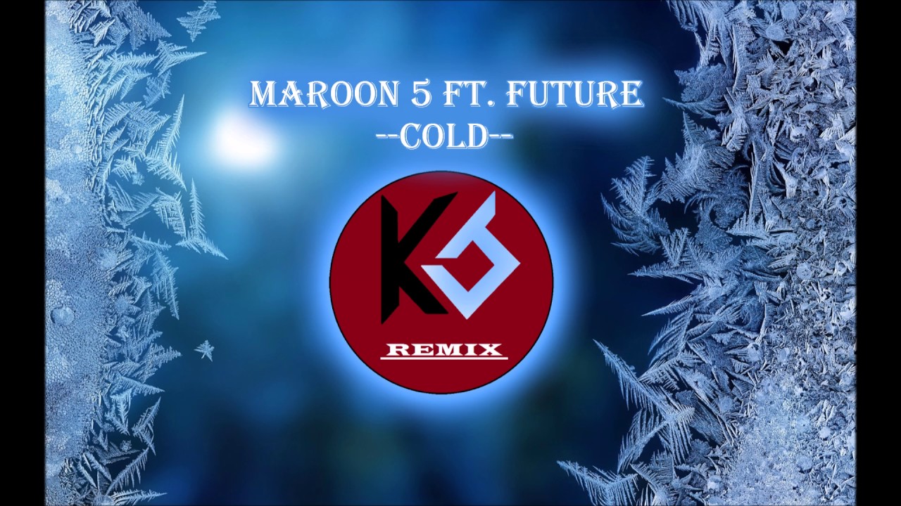 Maroon 5 cold