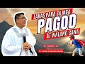 *LAKAS PARA SA MGA PAGOD AT WALANG GANA* INSPIRING HOMILIES II FR. JOWEL JOMARSUS GATUS