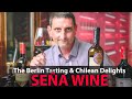 The Berlin Tasting & Chilean Delights | Seña Wine Review