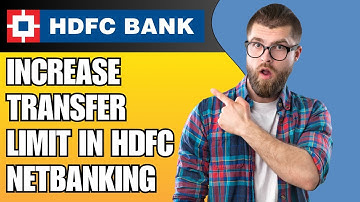 How to Increase Transfer Limit in HDFC NetBanking (2025 Guide)