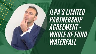 ILPA's Limited Partnership Agreement - Whole of Fund Waterfall