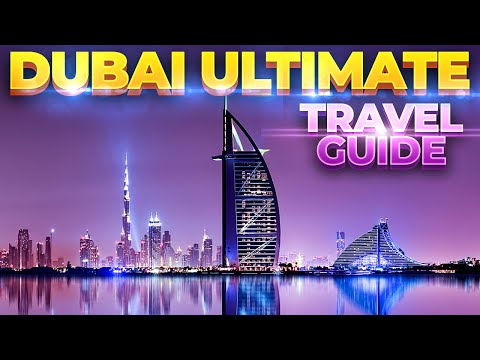 Dubai Ultimate Travel Guide [UAE Adventures]