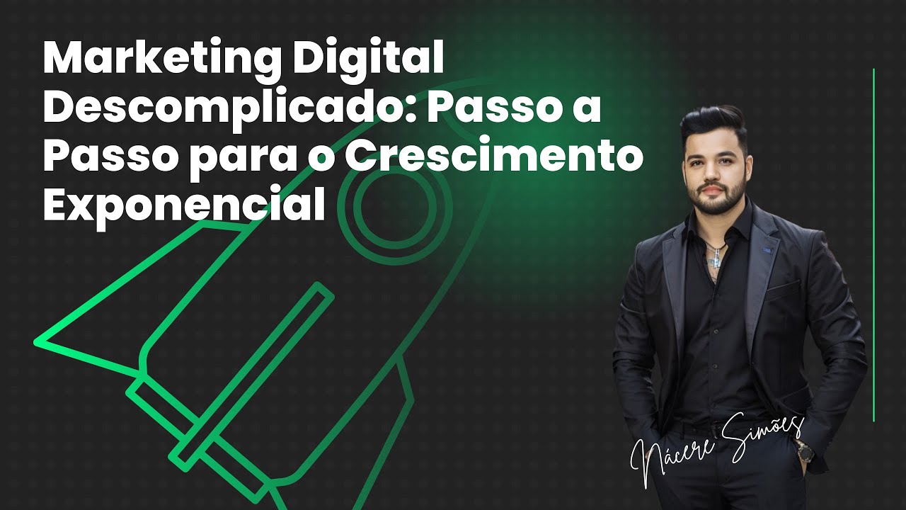 Marketing Digital Descomplicado - Passo a Passo para o Crescimento ...