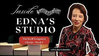 Inside Edna's Studio: The Well Tempered Clavier