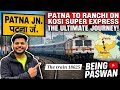 Patna to Ranchi Train Journey Vlog | #train #irctc #patna #ranchi Being PASWAN VLOG |#vlog