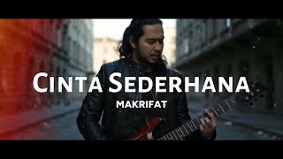 MAKRIFAT – Cinta Sederhana | Official Music Video