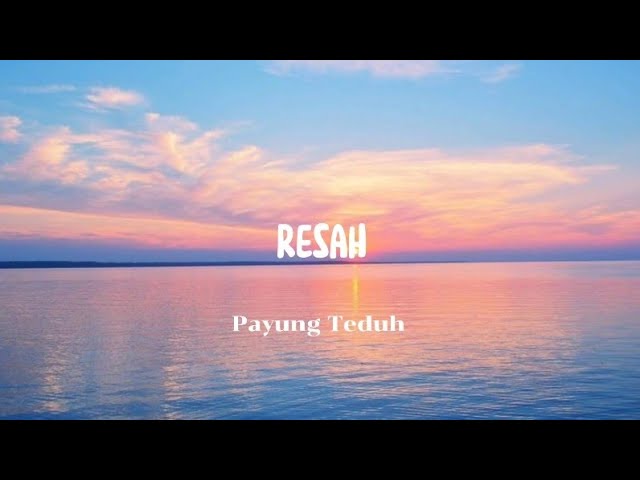 Resah - Payung Teduh (Lirik Lagu/Lyrics) class=