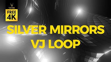 Silver Mirrors 4K loop