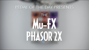 Mu-FX Phasor 2X Optical Phaser