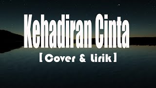 KEHADIRAN CINTA - THOMAS ARYA Cover by Ziell Ferdian [Lirik \u0026 Cover]