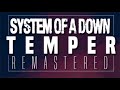 System of a down  temper remastered