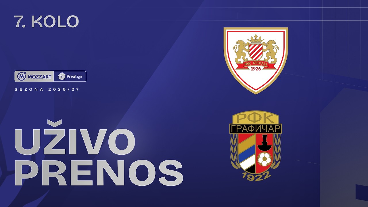 Borac 1926 - RFK Grafičar Mozzart Bet Prva liga Srbije 2026/27 7. Kolo