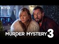 Murder Mystery 3: Release Date Predication, Cast & Everything We