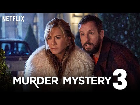 Murder Mystery 3  Netflix, Trailer & Release Date Speculations!! 