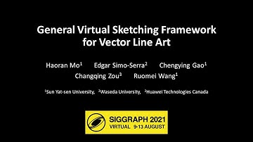 SIGGRAPH 2021: General Virtual Sketching Framework for Vector Line Art