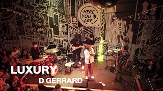Luxury - D Gerrard (Live) @HEREYOUARE