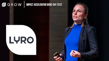 LYRO Robotics | GROW Impact Accelerator Demo Day 2022