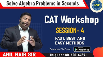 Algebra CAT Special  ( Session- 4 ) | CAT 2022 | Download ANC App | Anil Nair | Concepts, Tricks.