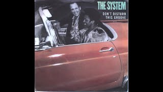 Video thumbnail of "The System - Don't Disturb This Groove (1987 Single Version) HQ"