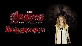 Avengers: Age Of Ultron - 'No Strings On Me' Soundtrack Avengers: Age Of Ultron - 'No Strings On Me' Soundtrack