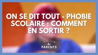 Phobie scolaire : comment en sortir ? - On se dit tout ! - La Maison des parents #LMDP