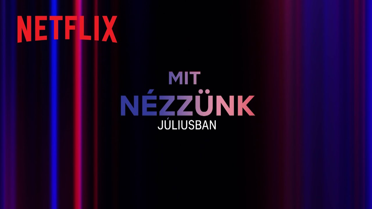 Újdonságok a Netflixen | 2023. július