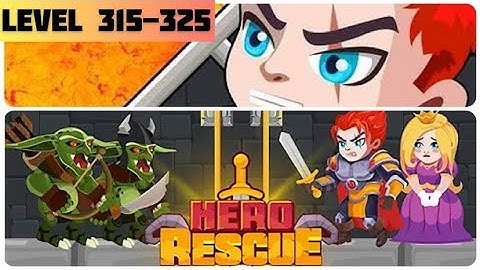 Hero Rescue Gameplay | LEVEL 315 - 325