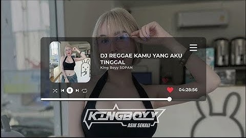 DJ REGGAE KAMU YANG AKU TINGGAL VIRAL TIKTOK