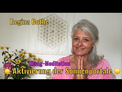 AKTIVIERUNG DER SONNENPORTALE durch das Sonnen-Bewusstsein  /  Regina Bothe