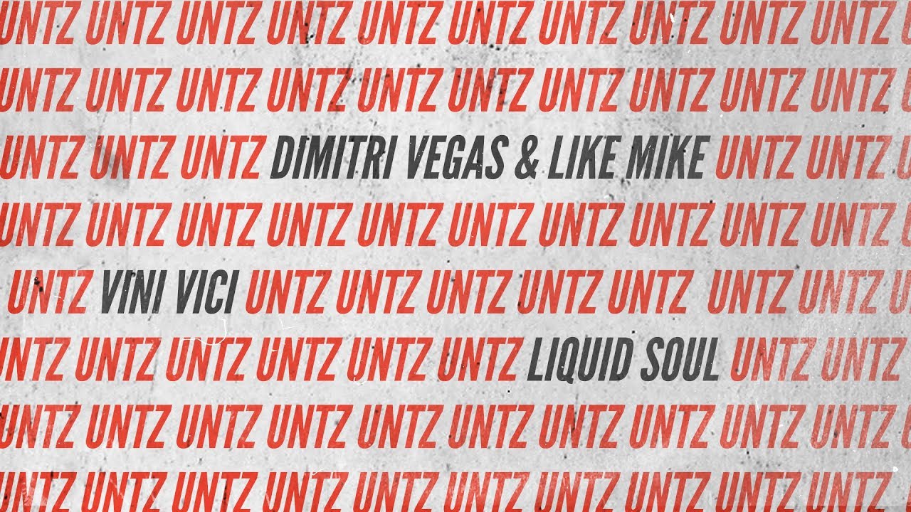 Dimitri Vegas Like Mike X Vini Vici X Liquid Soul Untz Untz Extended