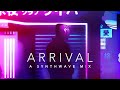 Arrival  a synthwave mix