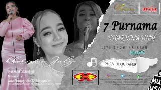 7 PURNAMA -  KHARISMA JULY