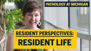 Resident Perspectives: Resident Life
