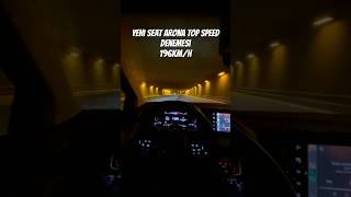 Yeni Seat Arona Top Speed Denemesi