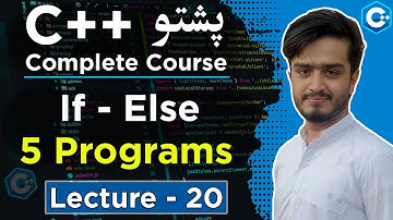 C++ If Else Practice Programs in Pashto | Beginner Logic Building | C++ Pashto Course Lecture 20