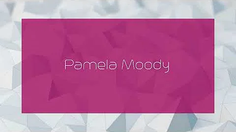 Pamela Moody - appearance