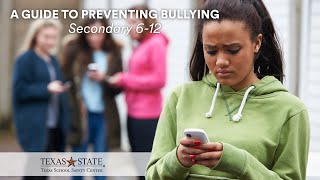 A Guide to Preventing Bullying: Secondary 6-12