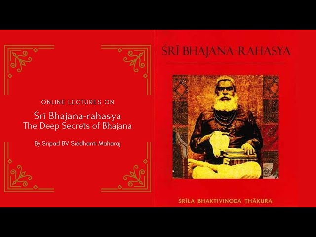 Day 5 - Sri Bhajan Rahasya by Sripad BV Siddhanti Maharaj