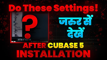 Cubase Installation के बाद ये Settings करें | Cubase 5 All Settings | Recording तक