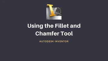 Inventor 6 - Chamfer and fillet