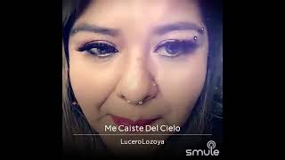 me caistes del cielo - Lucero cover