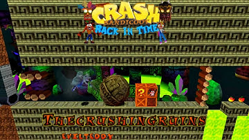 Crash Bandicoot - Back In Time Fan Game: Custom Level: The Crushing Ruins By EvilTeddy