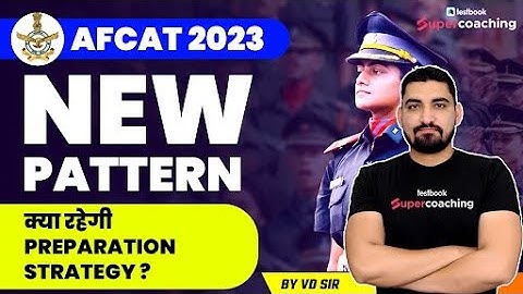AFCAT 2023 |New Pattern Preparation Strategy| New Exam pattern |Latest preparation strategy| VD sir