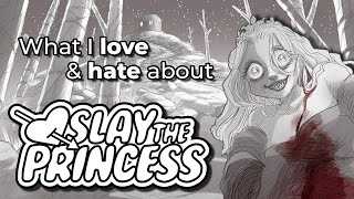 What I loved & hated about Slay the Princess | A subjective review